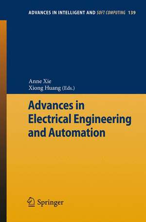 Advances in Electrical Engineering and Automation de Anne Xie