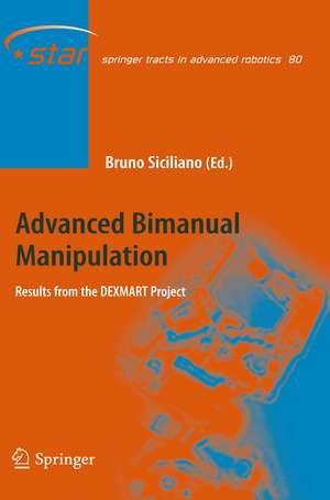 Advanced Bimanual Manipulation: Results from the DEXMART Project de Bruno Siciliano