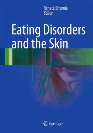 Eating Disorders and the Skin de Renata Strumia