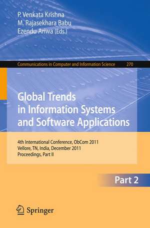 Global Trends in Information Systems and Software Applications: 4th International Conference, ObCom 2011, Vellore, TN, India, December 9-11, 2011, Part II. Proceedings de P. Venkata Krishna