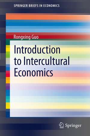 Introduction to Intercultural Economics de Rongxing Guo