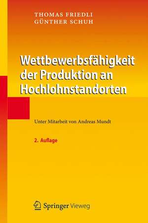 Wettbewerbsfähigkeit der Produktion an Hochlohnstandorten de Thomas Friedli