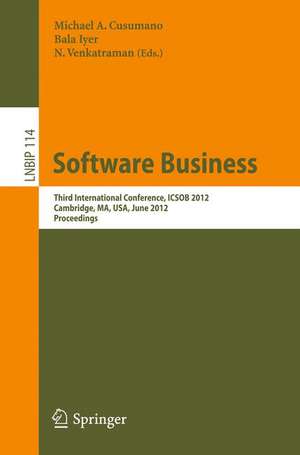 Software Business: Third International Conference, ICSOB 2012, Cambridge, MA, USA, June 18-20, 2012, Proceedings de Michael A. Cusumano