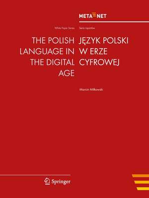 The Polish Language in the Digital Age de Georg Rehm