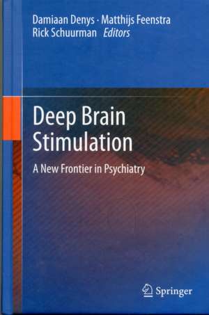 Deep Brain Stimulation: A New Frontier in Psychiatry de Damiaan Denys