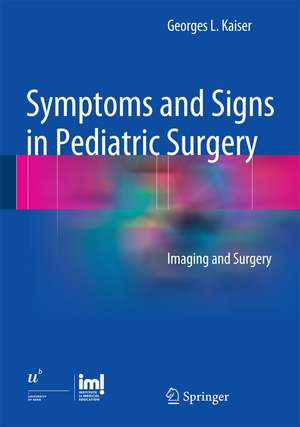 Symptoms and Signs in Pediatric Surgery de Georges L. Kaiser