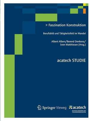 Faszination Konstruktion: Berufsbild und Tätigkeitsfeld im Wandel de Albert Albers