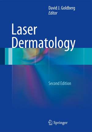 Laser Dermatology de David J. Goldberg
