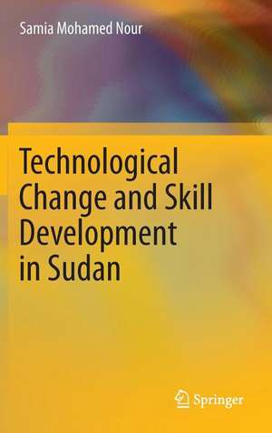 Technological Change and Skill Development in Sudan de Samia Mohamed Nour