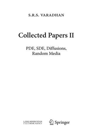 Collected Papers II: PDE, SDE, Diffusions, Random Media de S.R.S. Varadhan