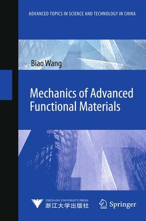 Mechanics of Advanced Functional Materials de Biao Wang