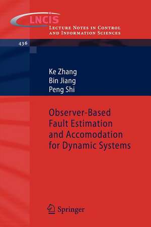 Observer-Based Fault Estimation and Accomodation for Dynamic Systems de Ke Zhang