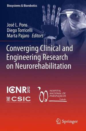 Converging Clinical and Engineering Research on Neurorehabilitation de José L. Pons