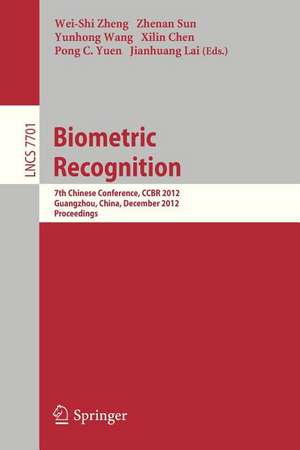 Biometric Recognition: 7th Chinese Conference, CCBR 2012, Guangzhou, China, December 4-5, 2012, Proceedings de Wei-Shi Zheng