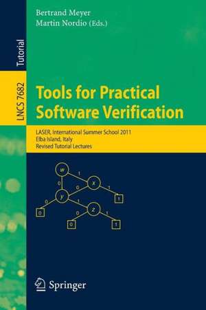 Tools for Practical Software Verification: International Summer School, LASER 2011, Elba Island, Italy, Revised Tutorial Lectures de Bertrand Meyer