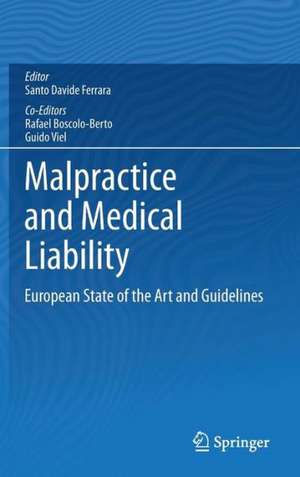 Malpractice and Medical Liability: European State of the Art and Guidelines de Santo Davide Ferrara