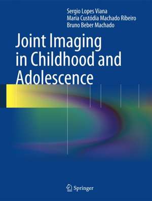 Joint Imaging in Childhood and Adolescence de Sergio Viana