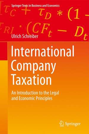 International Company Taxation: An Introduction to the Legal and Economic Principles de Ulrich Schreiber