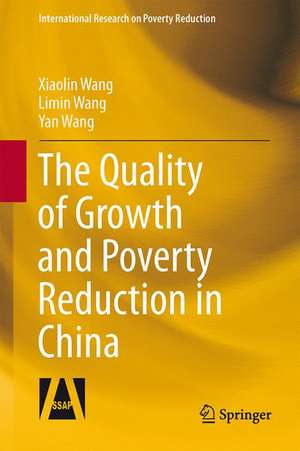 The Quality of Growth and Poverty Reduction in China de Xiaolin Wang