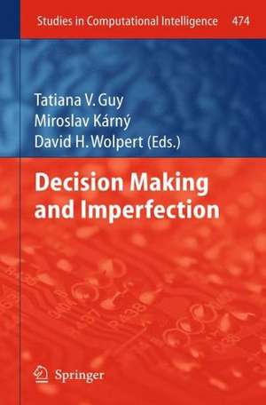 Decision Making and Imperfection de Tatiana V. Guy