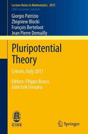 Pluripotential Theory: Cetraro, Italy 2011, Editors: Filippo Bracci, John Erik Fornæss de Giorgio Patrizio