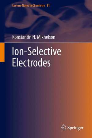 Ion-Selective Electrodes de Konstantin N. Mikhelson