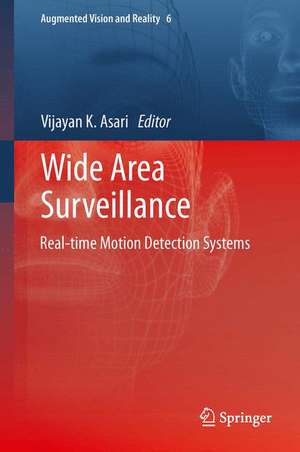 Wide Area Surveillance: Real-time Motion Detection Systems de Vijayan K. Asari