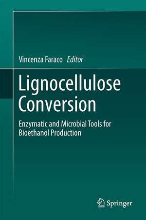 Lignocellulose Conversion: Enzymatic and Microbial Tools for Bioethanol Production de Vincenza Faraco