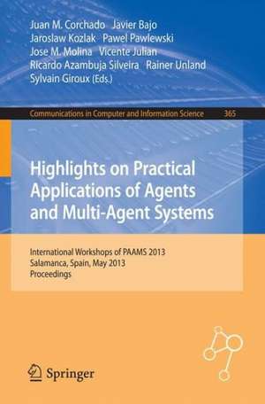 Highlights on Practical Applications of Agents and Multi-Agent Systems: International Workshops of PAAMS 2013, Salamanca, Spain, May 22-24, 2013. Proceedings de Juan Manuel Corchado Rodríguez