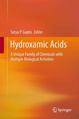 Hydroxamic Acids: A Unique Family of Chemicals with Multiple Biological Activities de Satya P. Gupta