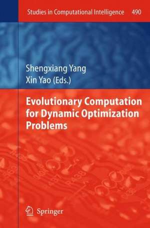 Evolutionary Computation for Dynamic Optimization Problems de Shengxiang Yang