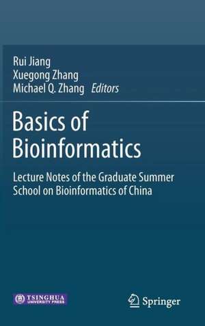 Basics of Bioinformatics: Lecture Notes of the Graduate Summer School on Bioinformatics of China de Rui Jiang