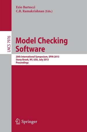 Model Checking Software: 20th International Symposium, SPIN 2013, Stony Brook, NY, USA, July 8-9, 2013, Proceedings de Ezio Bartocci