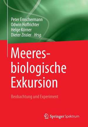 Meeresbiologische Exkursion: Beobachtung und Experiment de Peter Emschermann