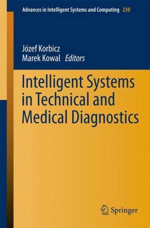 Intelligent Systems in Technical and Medical Diagnostics de Jozef Korbicz