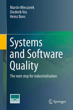 Systems and Software Quality: The next step for industrialisation de Martin Wieczorek