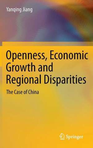 Openness, Economic Growth and Regional Disparities: The Case of China de Yanqing Jiang