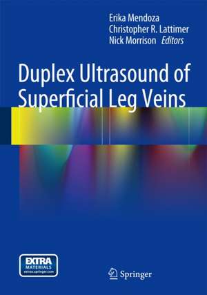 Duplex Ultrasound of Superficial Leg Veins de Erika Mendoza