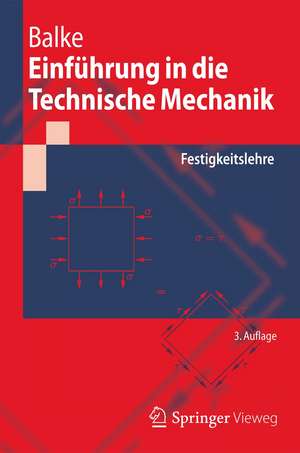 Einführung in die Technische Mechanik: Festigkeitslehre de Herbert Balke