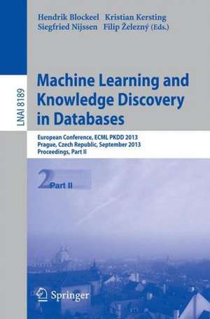 Machine Learning and Knowledge Discovery in Databases: European Conference, ECML PKDD 2013, Prague, Czech Republic, September 23-27, 2013, Proceedings, Part II de Hendrik Blockeel