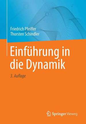 Einführung in die Dynamik de Friedrich Pfeiffer