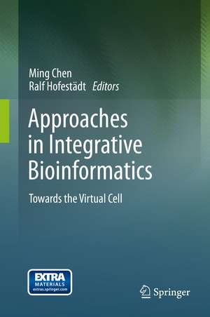 Approaches in Integrative Bioinformatics: Towards the Virtual Cell de Ming Chen