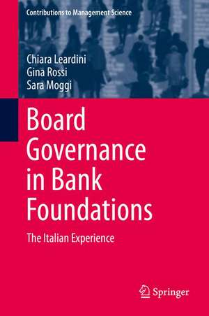 Board Governance in Bank Foundations: The Italian Experience de Chiara Leardini