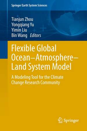 Flexible Global Ocean-Atmosphere-Land System Model: A Modeling Tool for the Climate Change Research Community de Tianjun Zhou