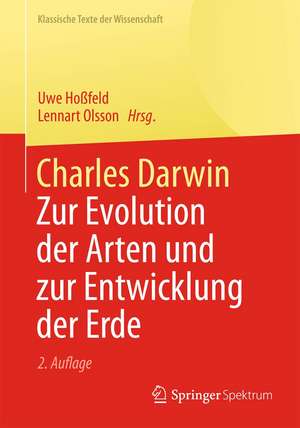 Charles Darwin: Zur Evolution der Arten und zur Entwicklung der Erde de Uwe Hoßfeld