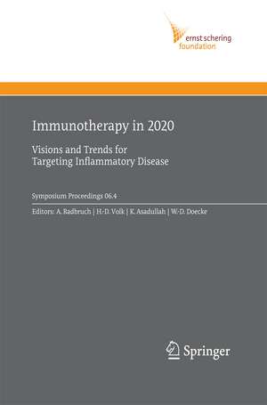 Immunotherapy in 2020: Visions and Trends for Targeting Inflammatory Disease de Andreas Radbruch