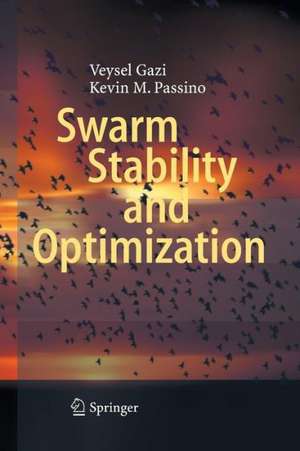 Swarm Stability and Optimization de Veysel Gazi