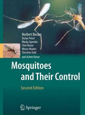 Mosquitoes and Their Control de Norbert Becker