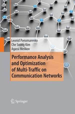 Performance Analysis and Optimization of Multi-Traffic on Communication Networks de Leonid Ponomarenko