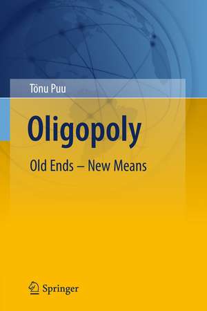 Oligopoly: Old Ends - New Means de Tönu Puu